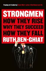 Strongmen: How They Rise, Why They Succeed, How They Fall Main kaina ir informacija | Socialinių mokslų knygos | pigu.lt