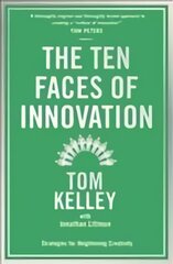 Ten Faces of Innovation: Strategies for Heightening Creativity Main цена и информация | Книги по экономике | pigu.lt