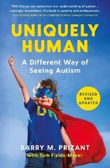 Uniquely Human: A Different Way of Seeing Autism - Revised and Expanded Main цена и информация | Самоучители | pigu.lt