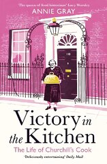 Victory in the Kitchen: The Life of Churchill's Cook Main цена и информация | Биографии, автобиогафии, мемуары | pigu.lt