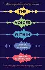 Voices Within: The History and Science of How We Talk to Ourselves Main kaina ir informacija | Socialinių mokslų knygos | pigu.lt