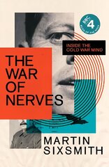 War of Nerves: Inside the Cold War Mind Main цена и информация | Исторические книги | pigu.lt