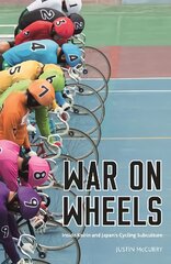 War on Wheels: Inside Keirin and Japan's Cycling Subculture Main цена и информация | Книги о питании и здоровом образе жизни | pigu.lt