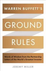 Warren Buffett's Ground Rules: Words of Wisdom from the Partnership Letters of the World's Greatest Investor Main kaina ir informacija | Ekonomikos knygos | pigu.lt