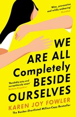 We Are All Completely Beside Ourselves: Shortlisted for the Booker Prize Main kaina ir informacija | Fantastinės, mistinės knygos | pigu.lt