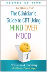Clinician's Guide to CBT Using Mind Over Mood 2nd edition kaina ir informacija | Ekonomikos knygos | pigu.lt