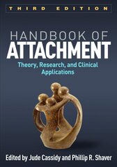Handbook of Attachment: Theory, Research, and Clinical Applications 3rd edition цена и информация | Книги по социальным наукам | pigu.lt