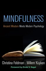 Mindfulness: Ancient Wisdom Meets Modern Psychology kaina ir informacija | Socialinių mokslų knygos | pigu.lt