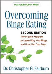 Overcoming Binge Eating: The Proven Program to Learn Why You Binge and How You Can Stop 2nd edition kaina ir informacija | Saviugdos knygos | pigu.lt