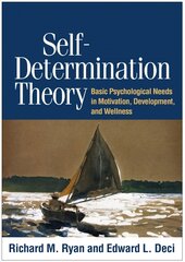 Self-Determination Theory: Basic Psychological Needs in Motivation, Development, and Wellness kaina ir informacija | Socialinių mokslų knygos | pigu.lt
