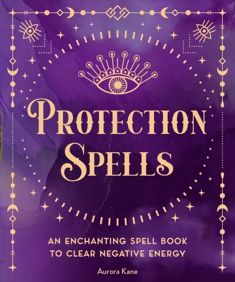 Protection Spells: An Enchanting Spell Book to Clear Negative Energy, Volume 1 kaina ir informacija | Saviugdos knygos | pigu.lt