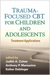 Trauma-Focused CBT for Children and Adolescents: Treatment Applications цена и информация | Книги по экономике | pigu.lt