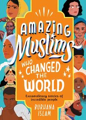 Amazing Muslims Who Changed the World цена и информация | Книги для подростков и молодежи | pigu.lt