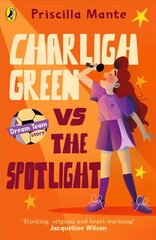 Dream Team: Charligh Green vs. The Spotlight kaina ir informacija | Knygos paaugliams ir jaunimui | pigu.lt