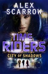 TimeRiders: City of Shadows kaina ir informacija | Knygos paaugliams ir jaunimui | pigu.lt