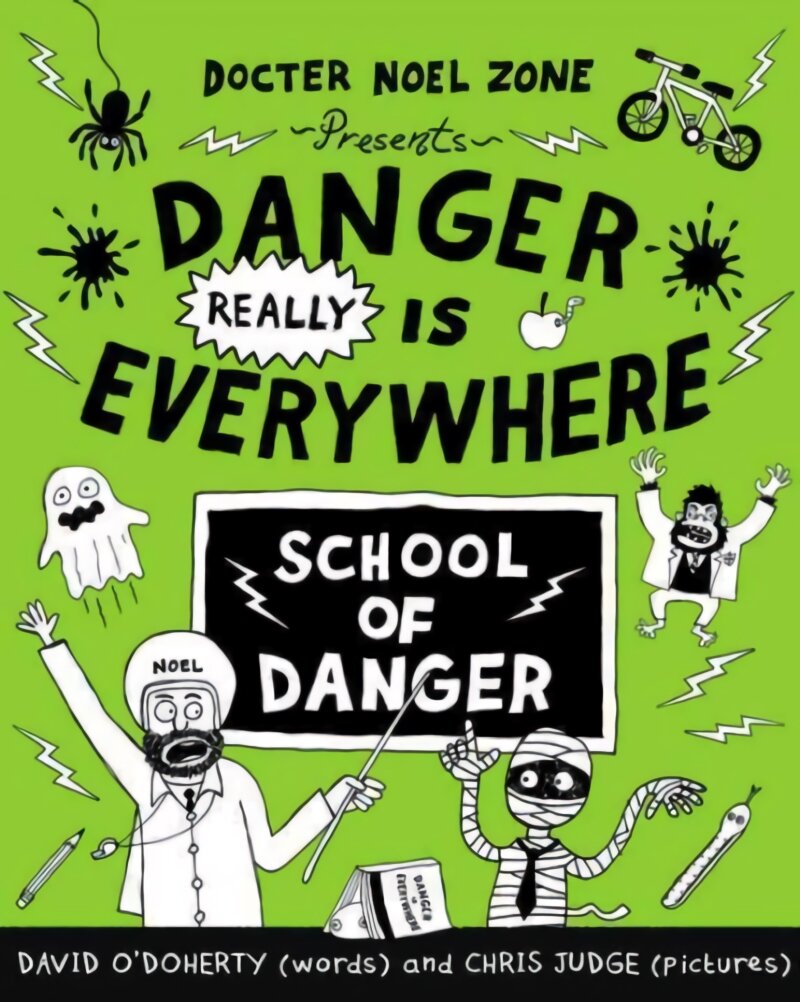 Danger Really is Everywhere: School of Danger (Danger is Everywhere 3) kaina ir informacija | Knygos paaugliams ir jaunimui | pigu.lt