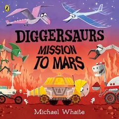 Diggersaurs: Mission to Mars kaina ir informacija | Knygos mažiesiems | pigu.lt