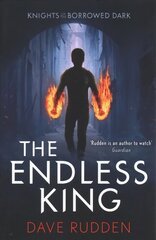 Endless King (Knights of the Borrowed Dark Book 3) kaina ir informacija | Knygos paaugliams ir jaunimui | pigu.lt