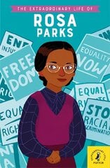 Extraordinary Life of Rosa Parks kaina ir informacija | Knygos paaugliams ir jaunimui | pigu.lt