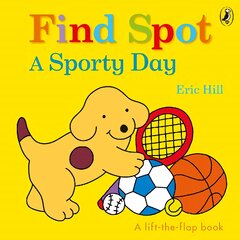 Find Spot: A Sporty Day: A Lift-the-Flap Story цена и информация | Книги для малышей | pigu.lt