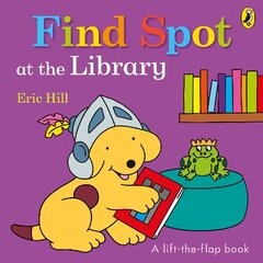 Find Spot at the Library: A Lift-the-Flap Story цена и информация | Книги для малышей | pigu.lt