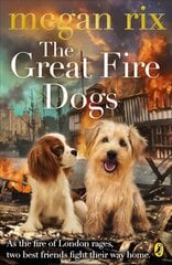 Great Fire Dogs kaina ir informacija | Knygos paaugliams ir jaunimui | pigu.lt