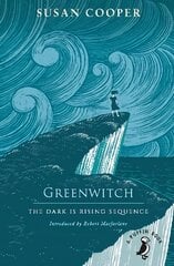 Greenwitch: The Dark is Rising sequence kaina ir informacija | Knygos paaugliams ir jaunimui | pigu.lt