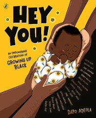 Hey You!: An empowering celebration of growing up Black kaina ir informacija | Knygos paaugliams ir jaunimui | pigu.lt