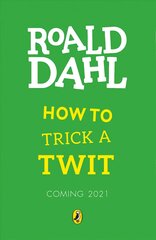 How to Trick a Twit цена и информация | Книги для подростков  | pigu.lt