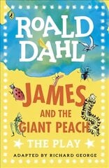 James and the Giant Peach: The Play цена и информация | Книги для подростков и молодежи | pigu.lt
