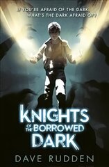 Knights of the Borrowed Dark Knights of the Borrowed Dark Book 1 kaina ir informacija | Knygos paaugliams ir jaunimui | pigu.lt