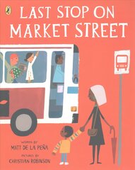 Last Stop on Market Street kaina ir informacija | Knygos mažiesiems | pigu.lt