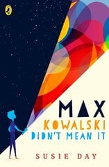 Max Kowalski Didn't Mean It kaina ir informacija | Knygos paaugliams ir jaunimui | pigu.lt