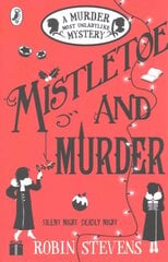 Mistletoe and Murder: A Murder Most Unladylike Mystery kaina ir informacija | Knygos paaugliams ir jaunimui | pigu.lt