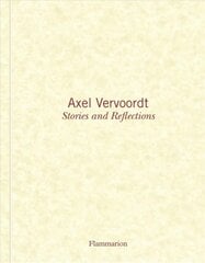 Axel Vervoordt: Stories and Reflections цена и информация | Книги об искусстве | pigu.lt