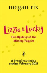 Lizzie and Lucky: The Mystery of the Missing Puppies цена и информация | Книги для подростков и молодежи | pigu.lt