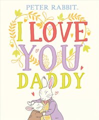 Peter Rabbit I Love You Daddy цена и информация | Книги для малышей | pigu.lt