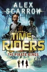TimeRiders: The Pirate Kings (Book 7) 7th edition цена и информация | Книги для подростков и молодежи | pigu.lt
