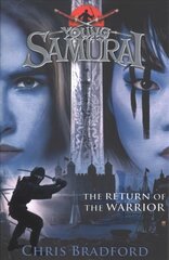The Return of the Warrior (Young Samurai book 9) цена и информация | Книги для подростков  | pigu.lt
