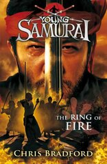 Ring of Fire (Young Samurai, Book 6) 6th edition цена и информация | Книги для подростков  | pigu.lt