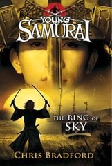 Ring of Sky (Young Samurai, Book 8) 8th edition цена и информация | Книги для подростков  | pigu.lt