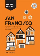 San Francisco Pocket Precincts: A Pocket Guide to the City's Best Cultural Hangouts, Shops, Bars and Eateries First Edition, Paperback kaina ir informacija | Kelionių vadovai, aprašymai | pigu.lt