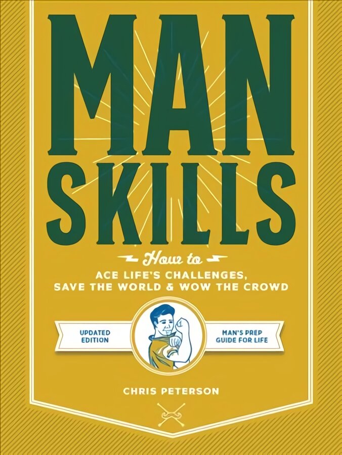 Manskills: How to Ace Life's Challenges, Save the World, and Wow the Crowd - Updated Edition - Man's Prep Guide for Life New Edition with new cover & price kaina ir informacija | Saviugdos knygos | pigu.lt