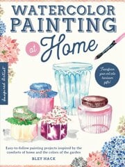 Watercolor Painting at Home: Easy-to-follow painting projects inspired by the comforts of home and the colors of the garden, Volume 1 kaina ir informacija | Knygos apie meną | pigu.lt