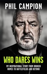 Who Dares Wins: The sequel to BORN FEARLESS, the Sunday Times bestseller цена и информация | Биографии, автобиогафии, мемуары | pigu.lt