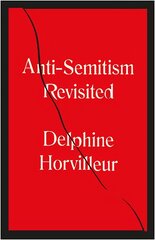 Anti-Semitism Revisited: How the Rabbis Made Sense of Hatred kaina ir informacija | Dvasinės knygos | pigu.lt