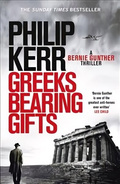 Greeks Bearing Gifts: Bernie Gunther Thriller 13 kaina ir informacija | Fantastinės, mistinės knygos | pigu.lt