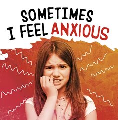 Sometimes I Feel Anxious цена и информация | Книги для подростков  | pigu.lt