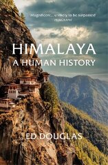 Himalaya: A Human History kaina ir informacija | Istorinės knygos | pigu.lt