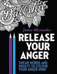 Release Your Anger: Midnight Edition: An Adult Coloring Book with 40 Swear Words to Color and Relax: Midnight Edition: An Adult Coloring Book with 40 Swear Words to Color and Relax Updated, 1 цена и информация | Книги о питании и здоровом образе жизни | pigu.lt